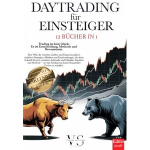 C. Langford, Benjamin DAYTRADING für EINSTEIGER: 12 BÜCHER IN 1 – IHRE FINANZIELLE FREIHEIT: Strategien, Technik, Psychologie & Risikomanagement im Handel mit Devisen, Aktien, Gold, ETFs & Indizes. +BONUS eBook & Krypto C. Langford, Benjamin DAYTRADING für EINSTEIGER: 12 BÜCHER IN 1 – IHRE FINANZIELLE FREIHEIT: Strategien, Technik, Psychologie & Risikomanagement im Handel mit Devisen, Aktien, Gold, ETFs & Indizes. +BONUS eBook & Krypto