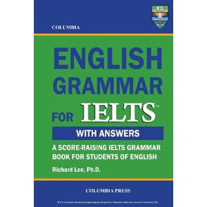 Lee Columbia English Grammar for IELTS Lee Columbia English Grammar for IELTS