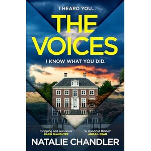 Chandler, Natalie The Voices: New in 2025, the gripping and emotional psychological thriller from the internationally bestselling crime author Chandler, Natalie The Voices: New in 2025, the gripping and emotional psychological thriller from the internationally bestselling crime author