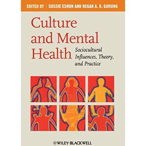 Culture and Mental Health: Sociocultural Influences, Theory, and Practice Culture and Mental Health: Sociocultural Influences, Theory, and Practice