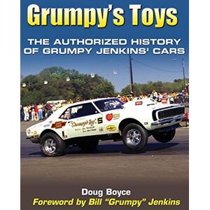 Boyce, Doug Grumpy's Toys: The Authorized History of Grumpy Jenkins' Cars Boyce, Doug Grumpy's Toys: The Authorized History of Grumpy Jenkins' Cars