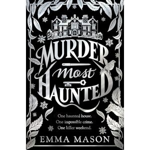 Mason, Emma Murder Most Haunted: A gripping debut murder mystery set in a haunted house, the perfect cosy Autumn read: 1 (A Midge McGowan Mystery, 1) Mason, Emma Murder Most Haunted: A gripping debut murder mystery set in a haunted house, the perfect cosy Autumn read: 1 (A Midge McGowan Mystery, 1)