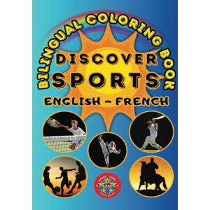 House, Smart Kids Publishing Discover Sports- A Bilingual Coloring Book in English and French (English-French BCB's) House, Smart Kids Publishing Discover Sports- A Bilingual Coloring Book in English and French (English-French BCB's)