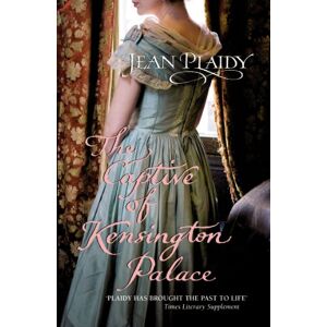 Plaidy, Jean The Captive of Kensington Palace: (Queen Victoria: Book 1) (Queen Victoria, 1) Plaidy, Jean The Captive of Kensington Palace: (Queen Victoria: Book 1) (Queen Victoria, 1)
