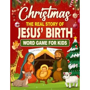 Bohmi, Kathy Christmas the real story of Jesus' Birth Word Game for Kids: Christmas story for Kids and Families Easy Christmas Word Search Large Print: Holiday ... and girls Unique gift for Kids and Families Bohmi, Kathy Christmas the real story of Jesus' Birth Word Game for Kids: Christmas story for Kids and Families Easy Christmas Word Search Large Print: Holiday ... and girls Unique gift for Kids and Families