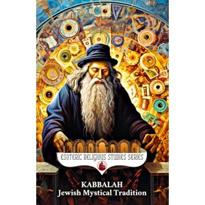 Aesden, Diohka Kabbalah: Jewish Mystical Tradition: The Tree of Life with Sephiroth, Tzimtzum, & Four Worlds and Their Connections to Kabbalistic Astrology, Angels ... Mysticism (Esoteric Religious Studies) Aesden, Diohka Kabbalah: Jewish Mystical Tradition: The Tree of Life with Sephiroth, Tzimtzum, & Four Worlds and Their Connections to Kabbalistic Astrology, Angels ... Mysticism (Esoteric Religious Studies)