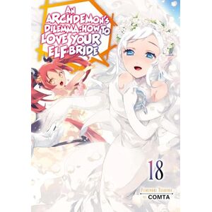 COMTA An Archdemon's Dilemma: How to Love Your Elf Bride: Volume 18 (Light Novel) COMTA An Archdemon's Dilemma: How to Love Your Elf Bride: Volume 18 (Light Novel)