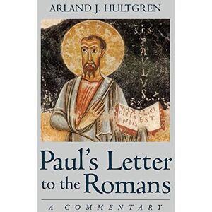 Hultgren, Arland J Paul's Letter to the Romans: A Commentary Hultgren, Arland J Paul's Letter to the Romans: A Commentary