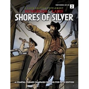 Hamrick, Dave Dungeons & Lairs: Shores of Silver: A Coastal-Themed Campaign Setting for Fifth Edition Hamrick, Dave Dungeons & Lairs: Shores of Silver: A Coastal-Themed Campaign Setting for Fifth Edition