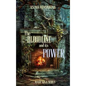 Menshikova, Ksenia The Bloodline and Its Power (Magic Q&A series) Menshikova, Ksenia The Bloodline and Its Power (Magic Q&A series)