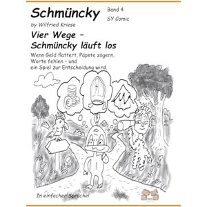 Kriese, Wilfried Schmüncky Band 4: Wenn Geld flattert, Päpste zögern, Worte fehlen – „und“ ein Spiel zur Entscheidung wird. Kriese, Wilfried Schmüncky Band 4: Wenn Geld flattert, Päpste zögern, Worte fehlen – „und“ ein Spiel zur Entscheidung wird.