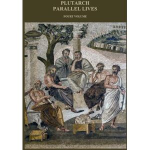 PLUTARCH PARALLEL LIVES: Fourth volume (4 of 4) PLUTARCH PARALLEL LIVES: Fourth volume (4 of 4)