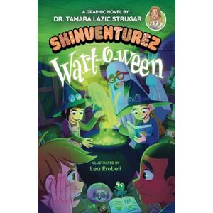 Lazic Strugar, Dr. Tamara Wart-o-ween: A Graphic Novel: 2 (Skinventurez) Lazic Strugar, Dr. Tamara Wart-o-ween: A Graphic Novel: 2 (Skinventurez)
