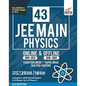 Experts, Disha 43 Jee Main Physics Online (2019-2012) & Offline (2018-2002) Chapter-Wise + Topic-Wise Solved Papers 3rd Edition Experts, Disha 43 Jee Main Physics Online (2019-2012) & Offline (2018-2002) Chapter-Wise + Topic-Wise Solved Papers 3rd Edition
