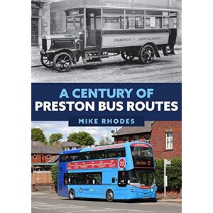 Rhodes, Mike A Century of Preston Bus Routes Rhodes, Mike A Century of Preston Bus Routes