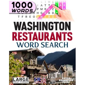 STATES OF AMERICA WORD SEARCH BOOKS Washington Restaurants Word Search: Large Print (50-State Restaurants Word Search Series) STATES OF AMERICA WORD SEARCH BOOKS Washington Restaurants Word Search: Large Print (50-State Restaurants Word Search Series)