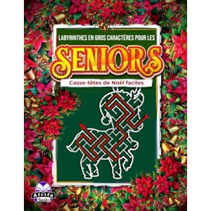 Manu, Edward Afrifa Labyrinthes en gros caractères pour les seniors : Casse-têtes de Noël faciles, livre de labyrinthes en gros caractères pour adultes et seniors: Jeux de mémoire festifs amusants et relaxants Manu, Edward Afrifa Labyrinthes en gros caractères pour les seniors : Casse-têtes de Noël faciles, livre de labyrinthes en gros caractères pour adultes et seniors: Jeux de mémoire festifs amusants et relaxants