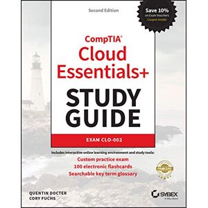 Docter, Quentin CompTIA Cloud Essentials+ Study Guide: Exam CLO-002 Docter, Quentin CompTIA Cloud Essentials+ Study Guide: Exam CLO-002