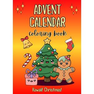 Barucco, Michela Advent Calendar coloring book: Christmas in Kawaii style! Barucco, Michela Advent Calendar coloring book: Christmas in Kawaii style!