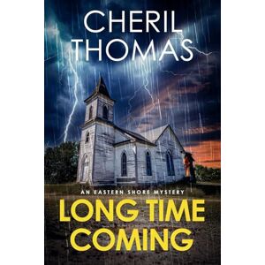 Thomas, Cheril Long Time Coming: An Eastern Shore Mystery LARGE PRINT: 8 (The Eastern Shore Mysteries) Thomas, Cheril Long Time Coming: An Eastern Shore Mystery LARGE PRINT: 8 (The Eastern Shore Mysteries)