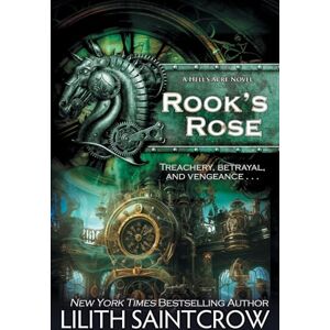 Saintcrow, Lilith Rook's Rose (Hell's Acre) Saintcrow, Lilith Rook's Rose (Hell's Acre)