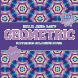 Squad, Scribble Bold and Easy Geometric Patterns Coloring Book: 100 Large Print, Stress-Free Adult Coloring with Relaxing Designs for Mindful Creativity, Series 2 ... Patterns Coloring Book Series: Book 2) Squad, Scribble Bold and Easy Geometric Patterns Coloring Book: 100 Large Print, Stress-Free Adult Coloring with Relaxing Designs for Mindful Creativity, Series 2 ... Patterns Coloring Book Series: Book 2)