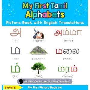 S, Iniya My First Tamil Alphabets Picture Book with English Translations: Bilingual Early Learning & Easy Teaching Tamil Books for Kids: 1 (Teach & Learn Basic Tamil Words for Children) S, Iniya My First Tamil Alphabets Picture Book with English Translations: Bilingual Early Learning & Easy Teaching Tamil Books for Kids: 1 (Teach & Learn Basic Tamil Words for Children)