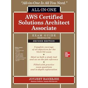 BANERJEE AWS Certified Solutions Architect Associate All-in-One Exam Guide, Second Edition (Exam SAA-C02) (CERTIFICATION & CAREER OMG) BANERJEE AWS Certified Solutions Architect Associate All-in-One Exam Guide, Second Edition (Exam SAA-C02) (CERTIFICATION & CAREER OMG)