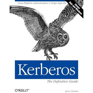Garman, Jason Kerberos: The Definitive Guide (Definitive Guide Ser.) Garman, Jason Kerberos: The Definitive Guide (Definitive Guide Ser.)