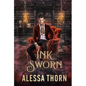 Thorn, Alessa Ink Sworn: A Dragon Shifter Romance (Greatdrakes, Book 3) (The Fae Universe) Thorn, Alessa Ink Sworn: A Dragon Shifter Romance (Greatdrakes, Book 3) (The Fae Universe)