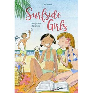 Dwinell, Kim Surfside Girls Tome 2 Le mystère du ranch (2) Dwinell, Kim Surfside Girls Tome 2 Le mystère du ranch (2)