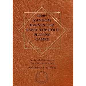 Squared, Adventure 1000+ Random Events for Table Top Role Playing Games: An invaluable source for GMs, solo RPGs and fantasy storytelling Squared, Adventure 1000+ Random Events for Table Top Role Playing Games: An invaluable source for GMs, solo RPGs and fantasy storytelling