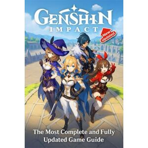 Leticia Vaovasa Genshin Impact :The Most Complete and Fully Updated Game Guide : Master Every Region, Character, Challenge and more ! Leticia Vaovasa Genshin Impact :The Most Complete and Fully Updated Game Guide : Master Every Region, Character, Challenge and more !