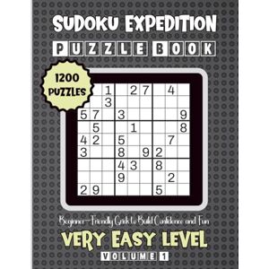Puzzle Press, McDuffee Sudoku Expedition Puzzle Book-Beginner-Friendly Grids to Build Confidence and Fun: 1200 Very Easy Level Puzzles Volume 1: 8.5x11 Glossy Cover: Solutions Included. Puzzle Press, McDuffee Sudoku Expedition Puzzle Book-Beginner-Friendly Grids to Build Confidence and Fun: 1200 Very Easy Level Puzzles Volume 1: 8.5x11 Glossy Cover: Solutions Included.