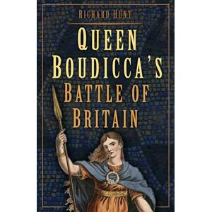 Richard Hunt Queen Boudicca's Battle of Britain Richard Hunt Queen Boudicca's Battle of Britain