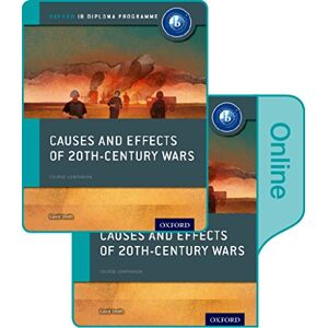 Smith, David Causes and Effects of 20th Century Wars: IB History Print and Online Pack: Oxford IB Diploma Programme Smith, David Causes and Effects of 20th Century Wars: IB History Print and Online Pack: Oxford IB Diploma Programme