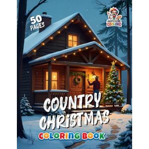 Coolore, Professore Country Christmas Coloring Book: A Festive and Cozy Holiday Journey through Country Life (Professore Coolore Mal- und Unterhaltungsbücher) Coolore, Professore Country Christmas Coloring Book: A Festive and Cozy Holiday Journey through Country Life (Professore Coolore Mal- und Unterhaltungsbücher)