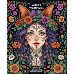 Publishing, Whispering Woods Witch’s Wildflowers A Botanical Spell Coloring Book: A Magical Journey of Coloring, Reflection & Spellcraft 150 pages Journaling and Mindfulness ... Bring your magic to life—one page at a time Publishing, Whispering Woods Witch’s Wildflowers A Botanical Spell Coloring Book: A Magical Journey of Coloring, Reflection & Spellcraft 150 pages Journaling and Mindfulness ... Bring your magic to life—one page at a time