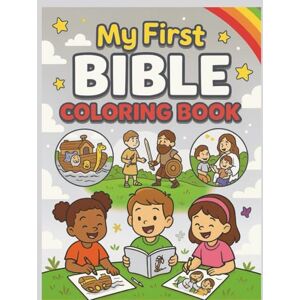 Bakare, Ms Ibukun My First Bible Colouring & Activity Book: Fun and Faith-Based Activities for Kids – Bible Stories, Coloring Pages, and More! Bakare, Ms Ibukun My First Bible Colouring & Activity Book: Fun and Faith-Based Activities for Kids – Bible Stories, Coloring Pages, and More!