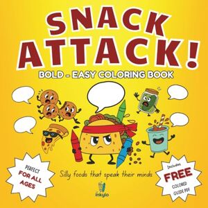 Club, Inkylo Snack Attack: Silly Foods that Speak Their Minds in a Bold and Easy Coloring Book for Kids and Adults Club, Inkylo Snack Attack: Silly Foods that Speak Their Minds in a Bold and Easy Coloring Book for Kids and Adults