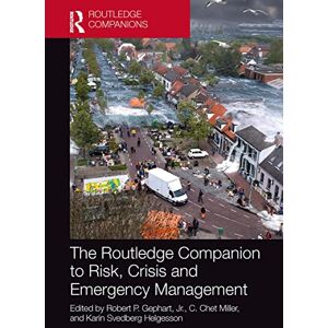 The Routledge Companion to Risk, Crisis and Emergency Management (Routledge Companions in Business, Management and Marketing) The Routledge Companion to Risk, Crisis and Emergency Management (Routledge Companions in Business, Management and Marketing)