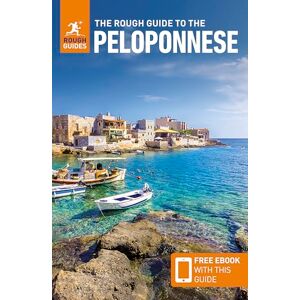 Guides, Rough The Rough Guide to the Peloponnese: Travel Guide with eBook (Rough Guides Main Series) Guides, Rough The Rough Guide to the Peloponnese: Travel Guide with eBook (Rough Guides Main Series)