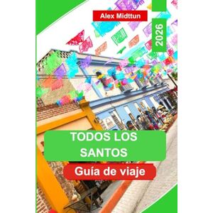 Midttun, Alex Todos los Santos Guía de viaje 2026: Descubra galerías de arte, playas de surf, cocina local, festivales culturales y consejos esenciales para su escapada a Baja California Midttun, Alex Todos los Santos Guía de viaje 2026: Descubra galerías de arte, playas de surf, cocina local, festivales culturales y consejos esenciales para su escapada a Baja California