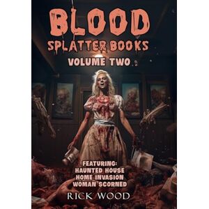 Wood, Rick Blood Splatter Books Omnibus Volume Two Wood, Rick Blood Splatter Books Omnibus Volume Two