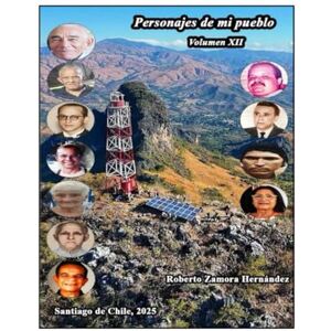 Zamora Hernández, Roberto Personajes de mi pueblo. Volumen XII Zamora Hernández, Roberto Personajes de mi pueblo. Volumen XII