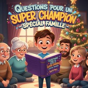 Fremi, Charles Calendrier d’Avent Famille : “Questions pour un super Champion – Spécial Famille” activités familiales pour préparer Noël: Cahier de jeux pour patienter avant Noël / Cadeau de Noël Fremi, Charles Calendrier d’Avent Famille : “Questions pour un super Champion – Spécial Famille” activités familiales pour préparer Noël: Cahier de jeux pour patienter avant Noël / Cadeau de Noël