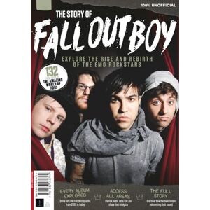 Future Publishing Ltd The Story of Fall Out Boy: Explore the Rise and Rebirth of the Emo Rockstars / 132 Page Guide to the Amazing World of FOB / 100% Unofficial: The ... Stories from the Emo Rock Legends Future Publishing Ltd The Story of Fall Out Boy: Explore the Rise and Rebirth of the Emo Rockstars / 132 Page Guide to the Amazing World of FOB / 100% Unofficial: The ... Stories from the Emo Rock Legends