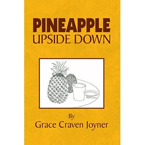 Xlibris US Pineapple Upside Down Xlibris US Pineapple Upside Down