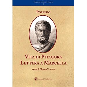 Porfirio Vita di Pitagora. Lettera a Marcella Porfirio Vita di Pitagora. Lettera a Marcella