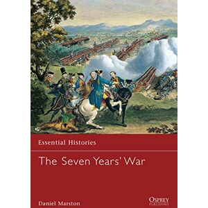 Marston, Daniel The Seven Years' War: 6 (Essential Histories) Marston, Daniel The Seven Years' War: 6 (Essential Histories)